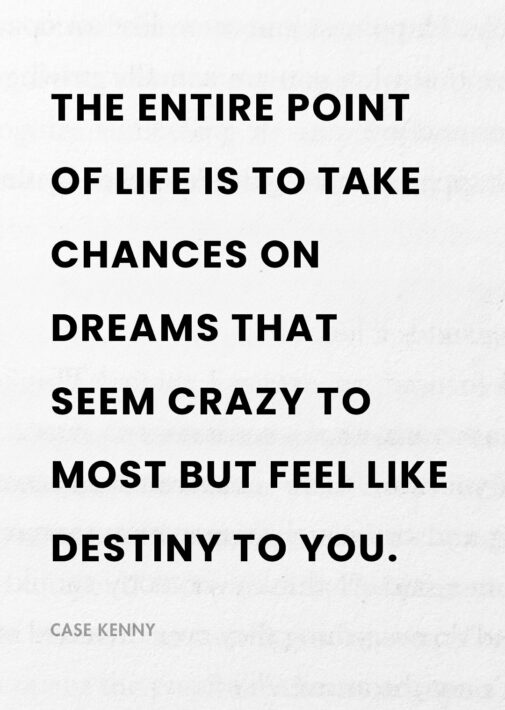 Pursuing Dreams That Feel Like Destiny