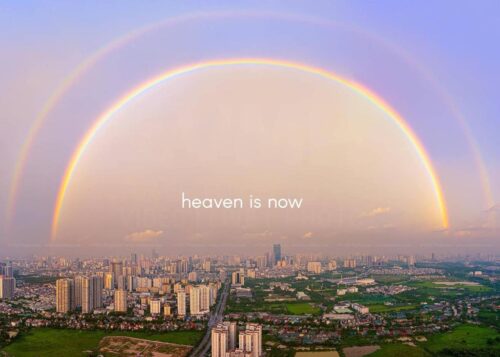 Embracing the Present: Heaven Is Now